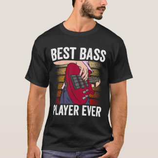 Beste Basspeler Ooit Muzikant Band Gitaar Muziek f T-shirt