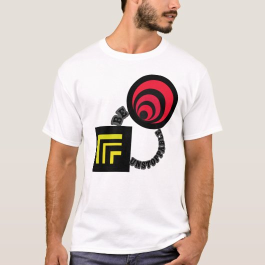 Beste ''Be unstoppable'' T-shirt (Voorkant)