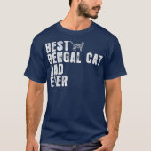 Beste BENGAL CAT DAD ooit T-shirt (Voorkant)