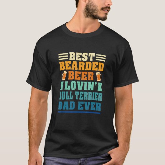 Beste bieder Lovin' Bull Terrier Dad Funny Do T-shirt (Voorkant)