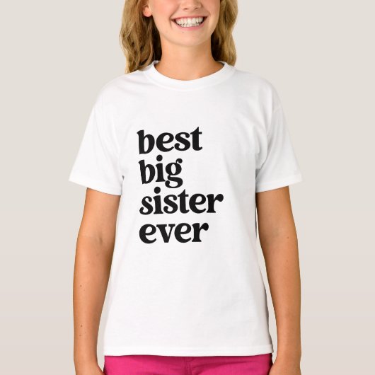 Beste Big Sister Ever Black & White Text Girls T-shirt (Voorkant)