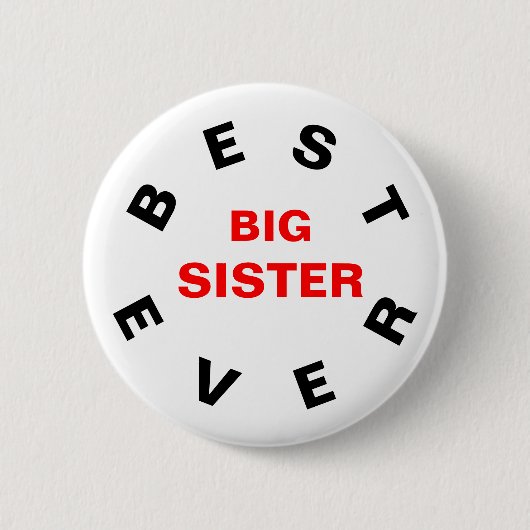 Beste Big Sister Ever Ronde Button 5,7 Cm (Voorkant)