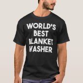 Beste Blanket Washer van de wereld T-shirt (Voorkant)