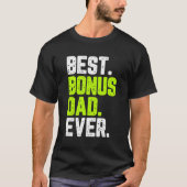 Beste Bonus Papa Ooit Grappig Quote Gift Step-Fath T-shirt (Voorkant)