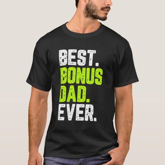 Beste Bonus Papa Ooit Grappig Quote Gift Step-Fath T-shirt (Voorkant)