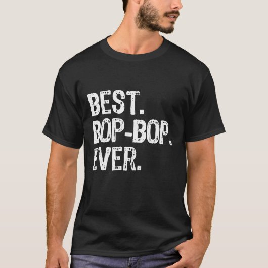 Beste Bop-Bop Ever Grappige Koele BopBop T-shirt (Voorkant)