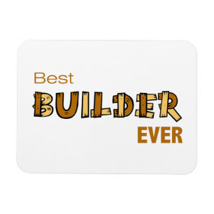 Beste bouwer ooit magneet