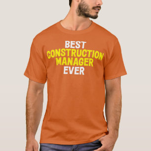 Beste bouwmanager ooit Geweldige constructie T-shirt