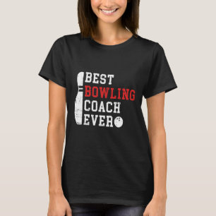 Beste Bowling Coach Ooit Bowler Coach Bowling Spel T-shirt