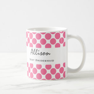 Beste BRIDESMAID met PINK en WHITE Polka Dots V43 Koffiemok