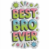 Beste Bro Ever Sticker (Voorkant)