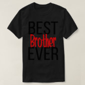 Beste Broeder Ever T-shirt (Design voorkant)