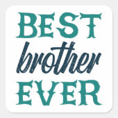 Beste Broeder Ever Vierkante Sticker (Voorkant)