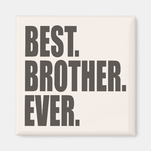 Beste. Broeder. Ooit. Magneet (Voorkant)