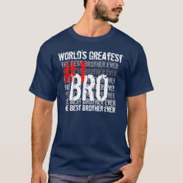 Beste broeder ooit 's werelds grootste broertje #1 t-shirt