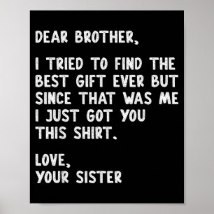 Beste broer citaat grappige broer humor grap van S Poster