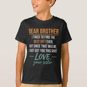 Beste broer citaat grappige broer humor grap van S T-shirt