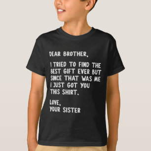 Beste broer citaat grappige broer humor grap van S T-shirt
