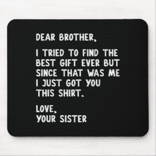 Beste broer citaat grappige sibling humor grap van muismat