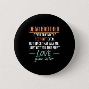 Beste broer citaat grappige sibling humor grap van ronde button 5,7 cm