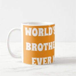 Beste broer die ooit gemaakt is koffiemok