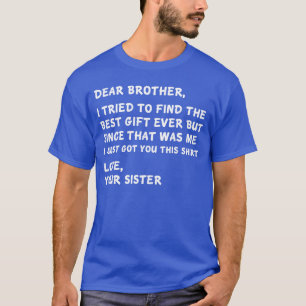 Beste broer, ik heb geprobeerd het beste te vinden t-shirt