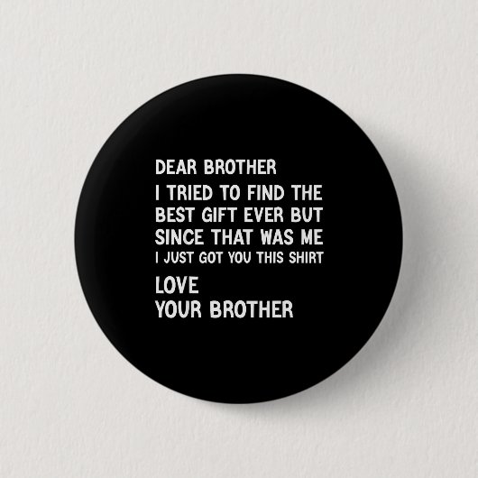 Beste broer, ik probeerde de gift grappig te vinde ronde button 5,7 cm (Voorkant)