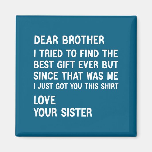 Beste broer, ik probeerde de grap van het cadeau l magneet (Voorkant)