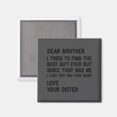 Beste broer, ik probeerde de grap van het cadeau t magneet (Voorkant / Achterkant)
