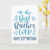 Beste Broer Ooit 105 Verjaardag Typografie in Blau Kaart (Gele Bloem)