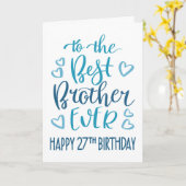 Beste Broer Ooit 27e Verjaardag Typografie in Blau Kaart (Gele Bloem)