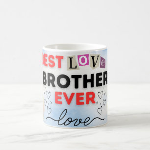 Beste Broer Ooit Mok met Hartelijke Liefdesboodsch