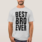 BESTE BROTHER (BRO) OOIT T-shirts (Voorkant)