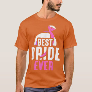Beste Bruid Ooit Schattig Feest Bachelorette Bruil T-shirt