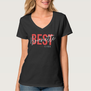 Beste Brunette ooit Gift for Best Friend T-shirt
