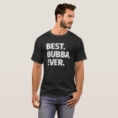 Beste Bubba ooit favoriete broer T-shirt (Voorkant volledig)