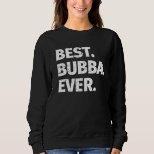 Beste Bubba ooit favoriete broer Trui