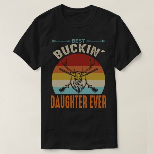 Beste Buckin DAUGHTER OOIT  Vaderdag T-shirt (Design voorkant)