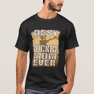 Beste Buckin Moeder Ooit Herten Jacht Bucking Moed T-shirt