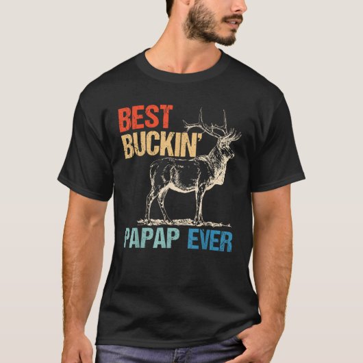 Beste Buckin Papa Ooit Herten Jagen Bucking Vader T-shirt (Voorkant)