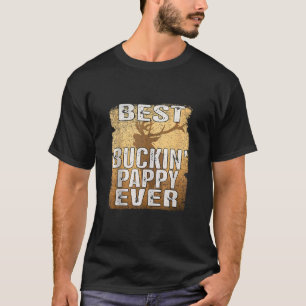 Beste Buckin Pappy Ooit Shirt Herten Hunting Bucki