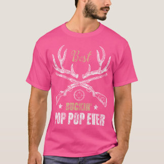Beste Buckin 'Pop Pop Ooit Hertenjagers Jachtgift T-shirt