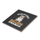 Beste Bulldog Mama van de Wereld Tegeltje (Zijkant)