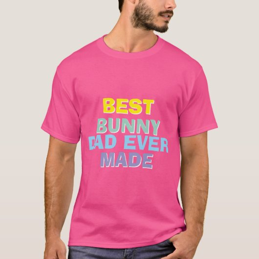 Beste Bunny Dad ooit gemaakt T-shirt (Voorkant)
