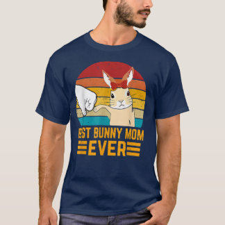 Beste Bunny Mam Ever Rabbit Bunny T-shirt