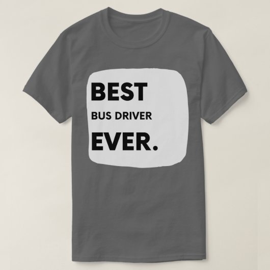 Beste busbestuurder ooit 15 t-shirt (Design voorkant)
