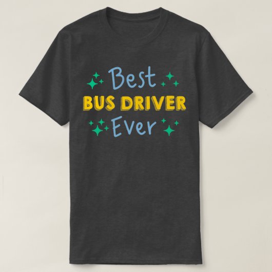 Beste buschauffeur ooit Funny School Bus Driver 4 T-shirt (Design voorkant)