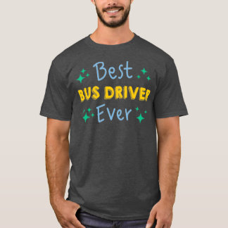 Beste buschauffeur ooit Funny School Bus Driver 4 T-shirt