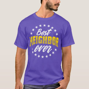 Beste buur ooit cadeau voor vrienden naast de deur t-shirt