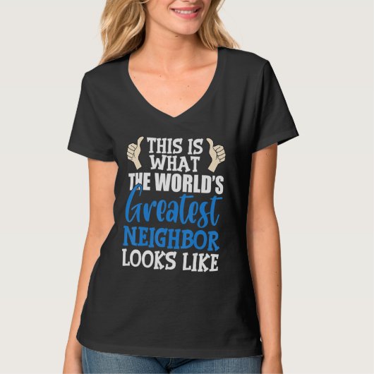 Beste buurman ooit de grootste lokale wereld t-shirt (Voorkant)